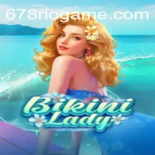 BikiniLady: Dive into an Ocean of Fun and Excitement with 678Rio Cassino